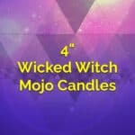 4" Wicked Witch Mojo Candles
