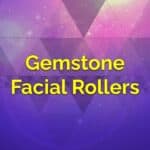 Gemstone Facial Rollers