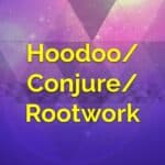 HooDoo/Conjure/Rootwork