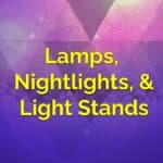 Lamps, Nightlights, and Light Stands