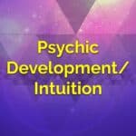 Psychic Development/Intuition