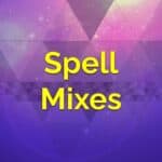 Spell Mixes